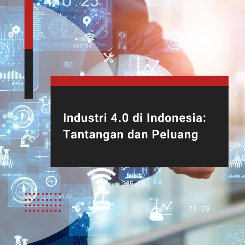 Transformasi Digital: Kunci Indonesia Menghadapi Revolusi Industri 4.0