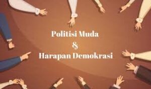 bisa Generasi Politik Anak Muda Dinamika Politik Indonesia Terkini